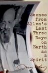 Scenes from Allen's Last Three Days on Earth as a Spirit Movie Streaming Online