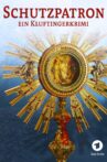 Schutzpatron. Ein Kluftingerkrimi Movie Streaming Online