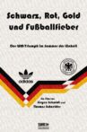 Schwarz, Rot, Gold und Fußballfieber Movie Streaming Online