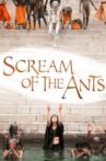 Scream of the Ants Movie Streaming Online