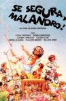 Se Segura, Malandro! Movie Streaming Online