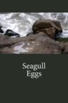 Seagull Eggs Movie Streaming Online