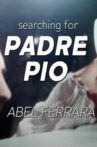 Searching for Padre Pio Movie Streaming Online