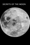 Secrets of the Moon: De la Terre a la Lune Movie Streaming Online