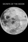 Secrets of the Moon: Sous la Lumière de la Lune Movie Streaming Online