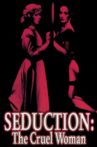 Seduction: The Cruel Woman Movie Streaming Online