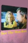 See the Man Run Movie Streaming Online