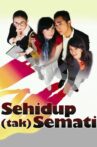 Sehidup (Tak) Semati Movie Streaming Online