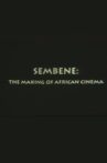 Sembène: The Making of African Cinema Movie Streaming Online