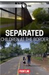Separated: Children at the Border Movie Streaming Online