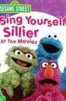 Sesame Street: Sing Yourself Sillier at the Movies Movie Streaming Online