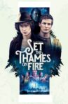 Set the Thames on Fire Movie Streaming Online