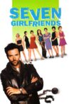 Seven Girlfriends Movie Streaming Online