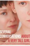 Several Conversations About a Very Tall Girl Movie Streaming Online