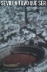 Sevilla tuvo que ser Movie Streaming Online