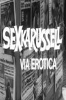 Sexkarussell - Via Erotica Movie Streaming Online