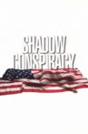 Shadow Conspiracy Movie Streaming Online