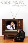 Shane Mauss: Mating Season Movie Streaming Online