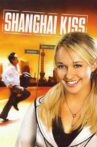 Shanghai Kiss Movie Streaming Online