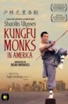 Shaolin Ulysses: Kung Fu Monks in America Movie Streaming Online