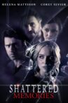 Shattered Memories Movie Streaming Online