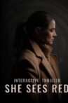 She Sees Red - Interactive Movie Movie Streaming Online