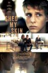 Shed My Skin Movie Streaming Online