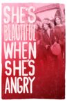 She's Beautiful When She's Angry Movie Streaming Online