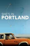 She's In Portland Movie Streaming Online