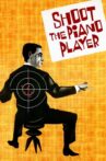 Shoot the Piano Player Movie Streaming Online
