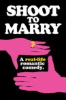Shoot To Marry Movie Streaming Online