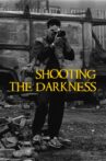 Shooting the Darkness Movie Streaming Online
