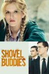 Shovel Buddies Movie Streaming Online