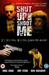Shut Up and Shoot  Me Movie Streaming Online