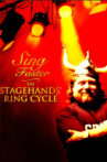 Sing Faster: The Stagehands' Ring Cycle Movie Streaming Online