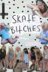 SKATE BITCHES Movie Streaming Online