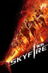 Skyfire Movie Streaming Online