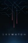 Skywatch Movie Streaming Online