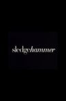 Sledgehammer Movie Streaming Online