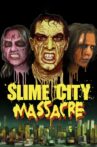 Slime City Massacre Movie Streaming Online