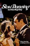 Slow Dancing In The Big City Movie Streaming Online