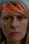 Slow Machine Movie Streaming Online