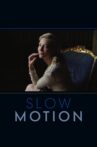 Slow Motion Movie Streaming Online