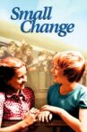 Small Change Movie Streaming Online