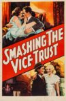 Smashing the Vice Trust Movie Streaming Online