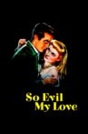So Evil My Love Movie Streaming Online