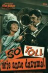 So toll wie anno dazumal Movie Streaming Online