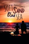 Soft Sand, Blue Sea Movie Streaming Online
