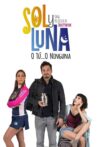 Sol y Luna: Dos Mejor Que Una Movie Streaming Online