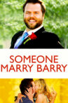 Someone Marry Barry Movie Streaming Online